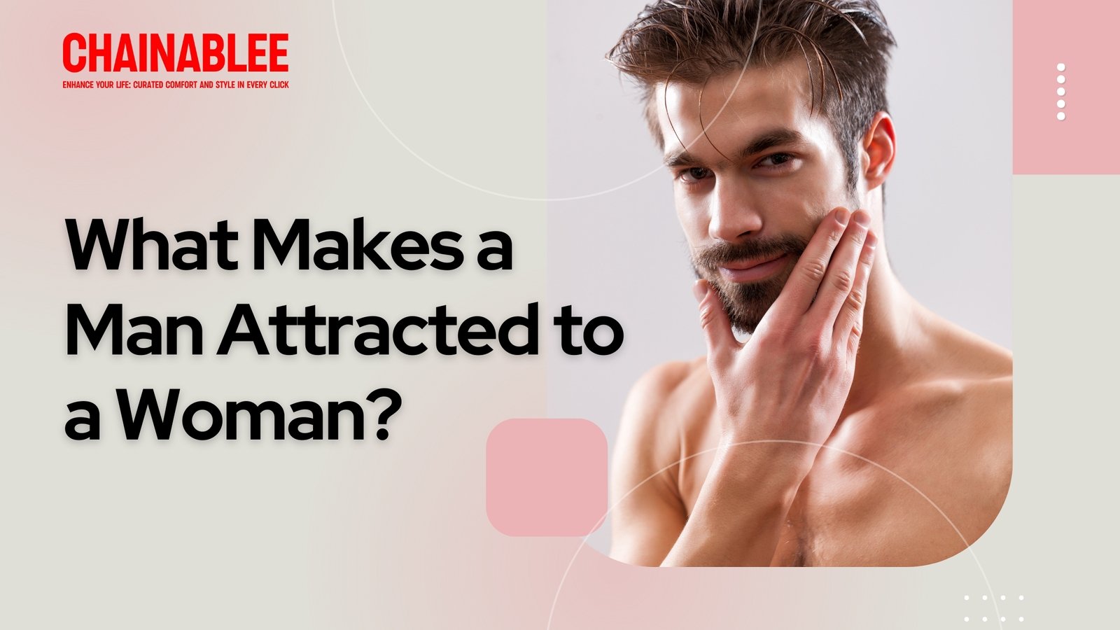 What Makes a Man Attracted to a Woman