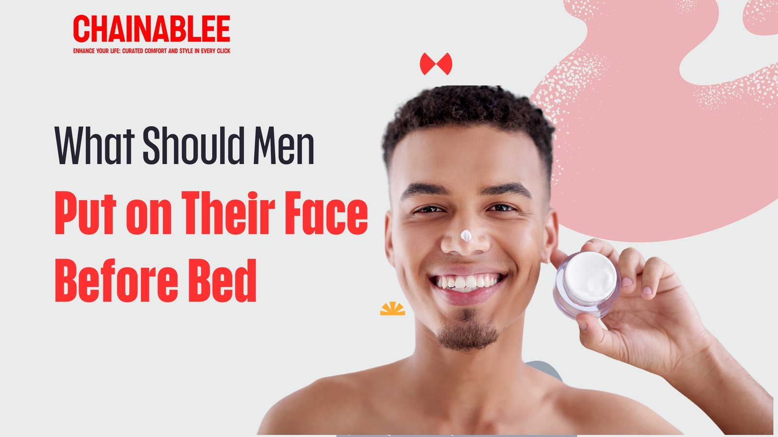 What Should Men Put on Their Face Before Bed?