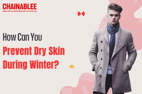 Prevent Dry Skin During Winter